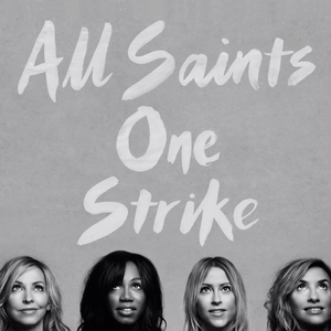 All Saints - One Strike (Radio Date: 11-03-2016)