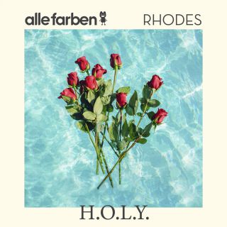 Alle Farben & Rhodes - H.O.L.Y. (Radio Date: 06-04-2018)
