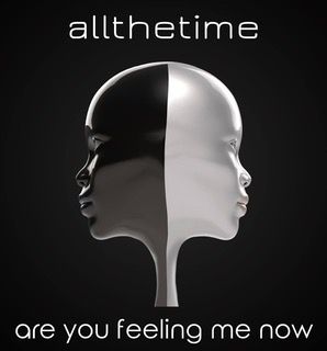 Allthetime - Are You Feeling Me Now (Radio Date: 20-03-2017)
