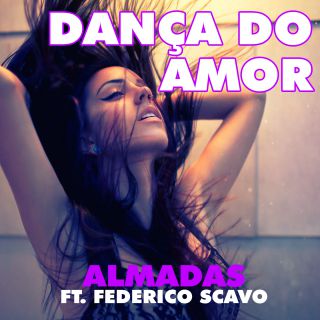 Almadas - Dança Do Amor (feat. Federico Scavo) (Radio Date: 18-10-2019)