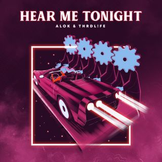Alok & THRDL!FE - Hear Me Tonight (Radio Date: 01-05-2020)