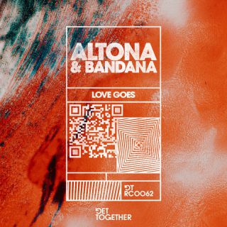 Altona & Bandana - Love Goes (Radio Date: 24-06-2022)