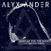 ALYX ANDER - Wake Up for the Night (feat. Caroline Pennell)