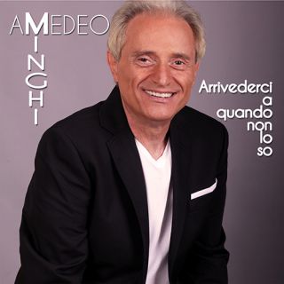 Amedeo Minghi - Arrivederci a quando non lo so (Radio Date: 26-07-2013)