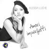 ALESSIA LUCHE - Amori Imperfetti