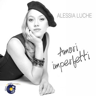 Alessia Luche - Amori Imperfetti (Radio Date: 26-09-2014)