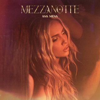 Ana Mena - Mezzanotte (Radio Date: 03-06-2022)