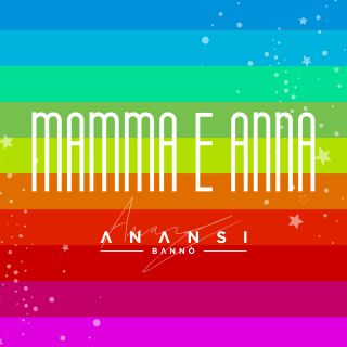 Anansi - Mamma e Anna (Radio Date: 26-06-2020)