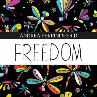 Andrea Ferrini & Erid - Freedom (Radio Date: 05-07-2019)
