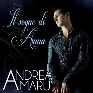 Andrea Amarù - Il sogno di Anna (Radio Date: 18-04-2016)