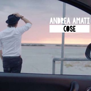 Andrea Amati - Cose (Radio Date: 05-11-2018)