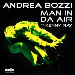 Andrea Bozzi Feat. Kenny Ray - Man In Da Air (Radio Date: 03-06-2013)