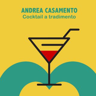 Andrea Casamento - Coctkail a tradimento (Radio Date: 07-10-2022)