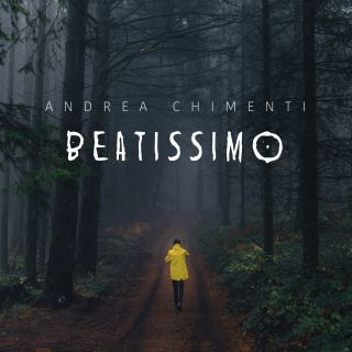 Andrea Chimenti - Beatissimo (Radio Date: 08-10-2021)