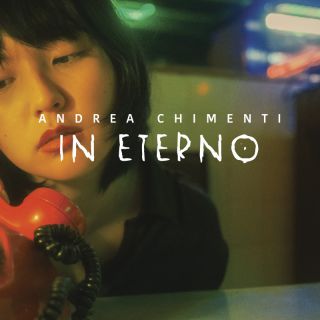 Andrea Chimenti - In Eterno (Radio Date: 01-12-2021)