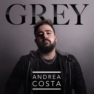 Andrea Costa - Grey (Radio Date: 20-02-2020)