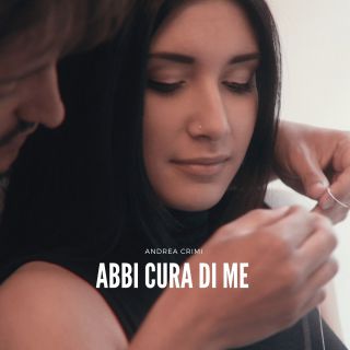 Andrea Crimi - Abbi Cura Di Me (Radio Date: 21-05-2021)