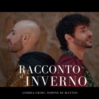 Andrea Crimi & Simone Di Matteo - Racconto d'Inverno (Radio Date: 03-06-2022)