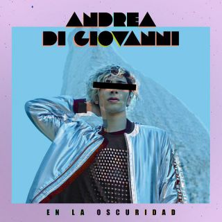 Andrea Di Giovanni - En La Oscuridad (Radio Date: 09-06-2017)