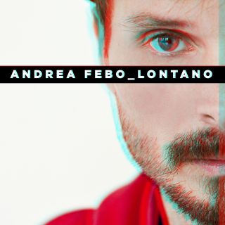 Andrea Febo - Lontano (Radio Date: 01-06-2018)