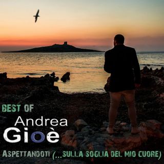 Andrea Gioè - Aspettandoti (...Sulla soglia del mio cuore) (Radio Date: 17-02-2017)