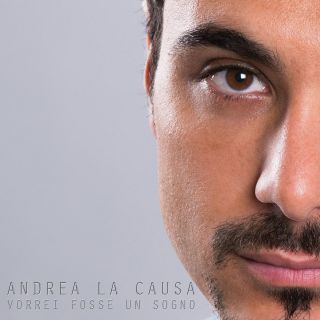 Andrea La Causa - Vorrei fosse un sogno (Radio Date: 25-10-2016)