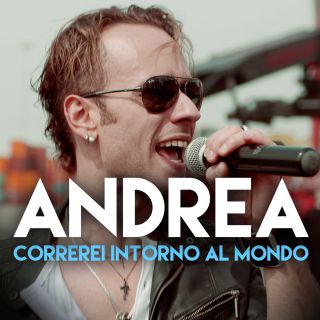 Andrea La Gona - Correrei intorno al mondo (Radio Date: 22-04-2016)