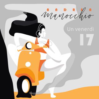 Andrea Manocchio - Un Venerdì 17 (Radio Date: 26-07-2019)