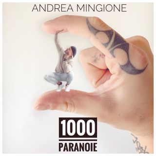 Andrea Mingione - 1000 paranoie (Radio Date: 06-03-2020)