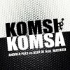 ANDREA PACI & ALEX DJ - Komsi Komsa (feat. Mathieu)