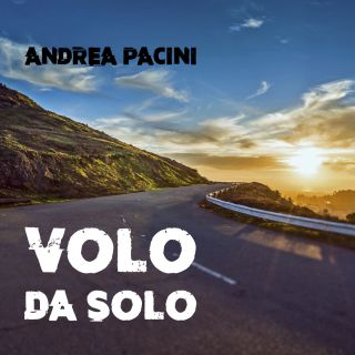 Andrea Pacini - Volo da solo (Radio Date: 27-11-2018)