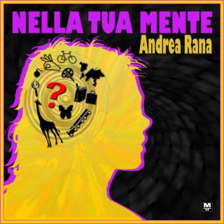 Andrea Rana - Nella tua mente (Radio Date: 05-02-2016)