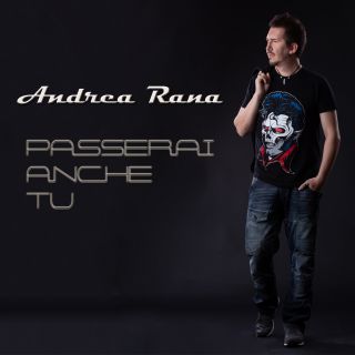 Andrea Rana - Passerai Anche Tu (Radio Date: 22-11-2019)