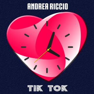 Andrea Riccio - Tik Tok (Radio Date: 09-07-2021)