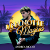 ANDREA RICCIO - Una Notte Magica