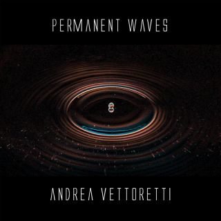 Andrea Vettoretti - Permanent Waves (Radio Date: 29-04-2022)