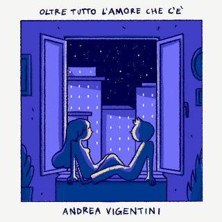 Andrea Vigentini - Oltre Tutto L'amore Che C'è (Radio Date: 20-11-2020)