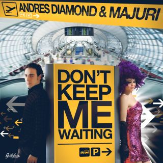 Andres Diamond & Majuri - Don't Keep Me Waiting (Radio Date 22 Luglio 2011)