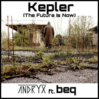 Andryx - Kepler (The Future Is Now) (feat. Beq) (Radio Date: 22-06-2016)