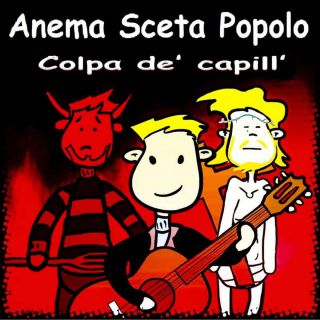 Anema Sceta Popolo - Colpa de' capill' (Radio Date: 17-10-2016)