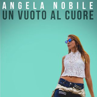 Angela Nobile - Un vuoto al cuore (Radio Date: 12-01-2018)
