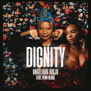 Angélique Kidjo - Dignity (feat. Yemi Alade)