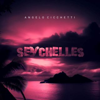 Angelo Cicchetti - Seychelles (Radio Date: 22-07-2023)