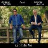 ANGELO SERETTI - Let It Be Me (feat. George Aaron)