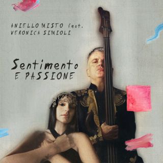 Aniello Misto feat. Veronica Simioli - Sentimento e Passione (feat. Veronica Simioli) (Radio Date: 22-12-2022)