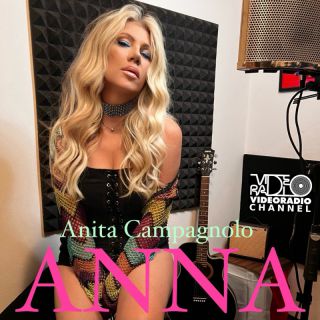 Anita Campagnolo - Anna (Radio Date: 03-05-2024)