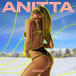 Anitta - Loco (Radio Date: 05-01-2021)