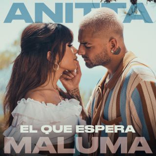 ANITTA & MALUMA - "El Que Espera"