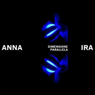 Anna Ira - Dimensione Parallela (Radio Date: 10-06-2022)