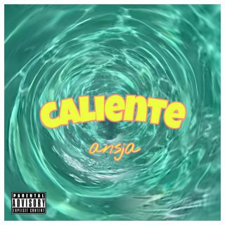 Ansja - Caliente (Radio Date: 22-07-2022)